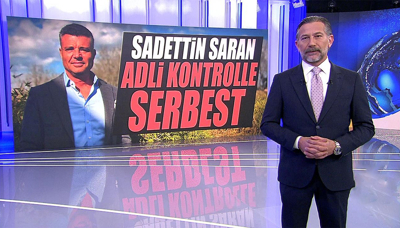 Sadettin Saran adli kontrolle serbest!