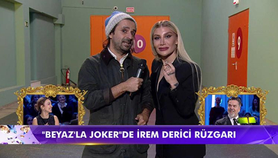 Beyaz'la Joker'de İrem Derici rüzgarı!