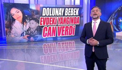Dolunay bebek evdeki yangında can verdi!