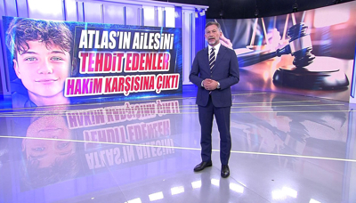 Atlas'ın ailesini tehdit edenler hakim karşısına çıktı
