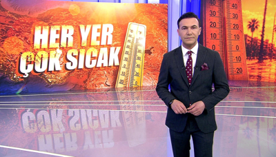 Her yer çok sıcak