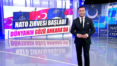 NATO Zirvesi başladı; dünyanın gözü Ankara'da!