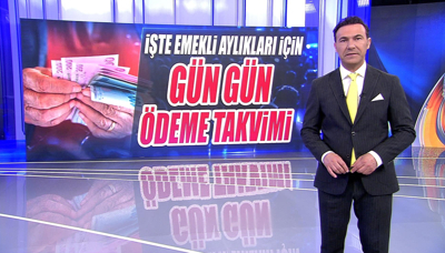 İşte emekli aylıkları için gün gün ödeme takvimi