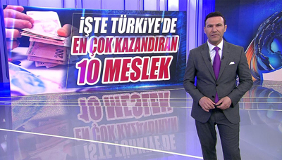İşte Türkiye'de en çok kazandıran 10 meslek!