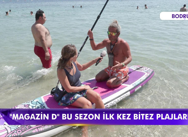 Magazin D Bitez plajlarında!