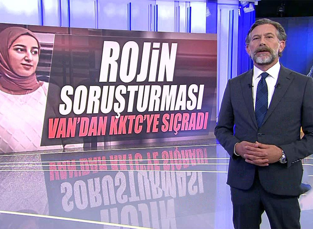 Rojin soruşturması Van'dan KKTC'ye sıçradı!
