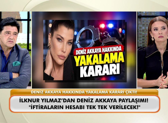 Deniz Akkaya hakkında yakalama kararı çıktı!