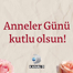Oyuncularımız ve annelerinden iç ısıtan kareler!