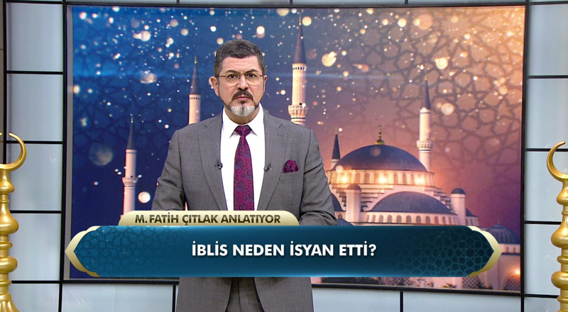 İblis neden isyan etti?