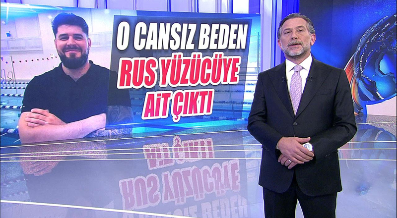 O cansız beden Rus yüzücüye ait çıktı!