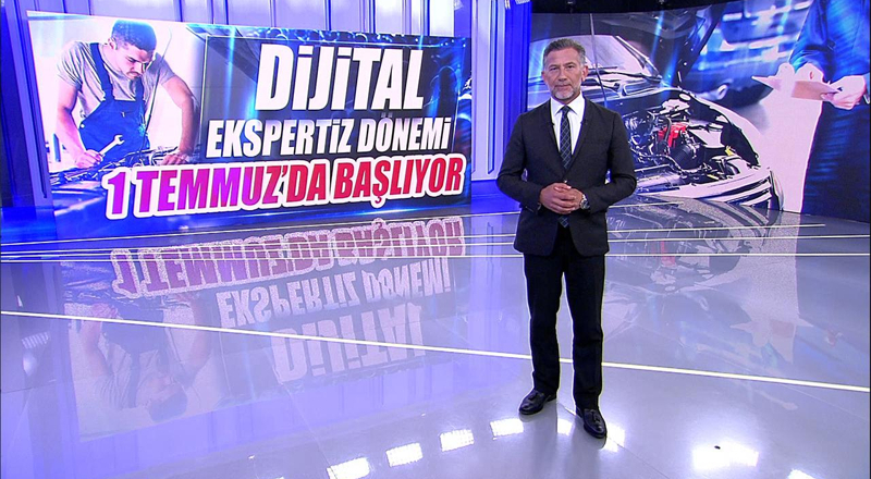 Dijital ekspertiz dönemi 1 Temmuz'da başlıyor!