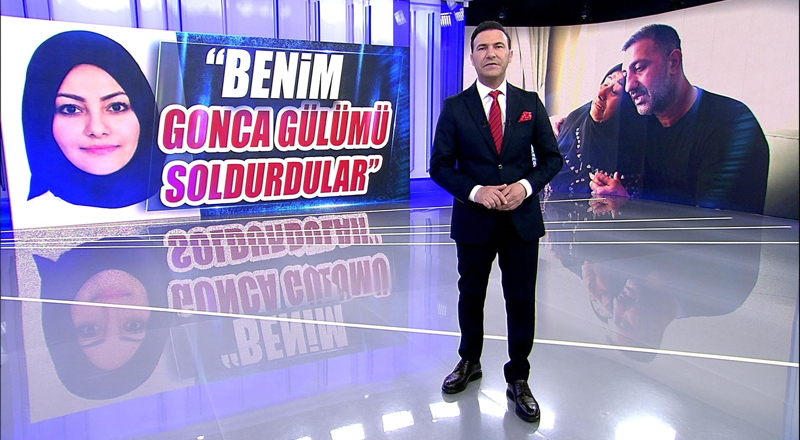 "Benim Gonca Gülümü soldurdular