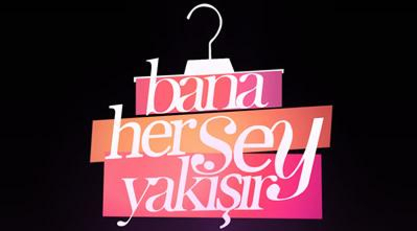 Ve karşınızda Bana Her Şey Yakışır!