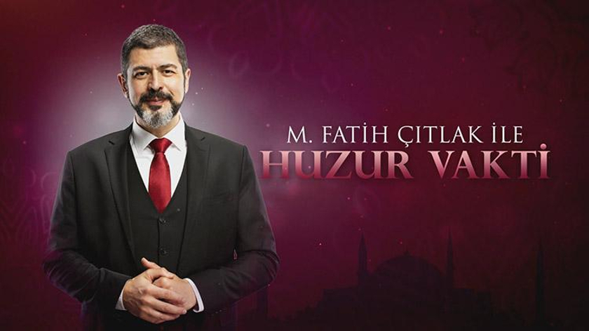 M. Fatih Çıtlak ile Huzur Vakti - 16.01.2020 Özeti