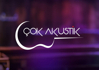 Çok Akustik