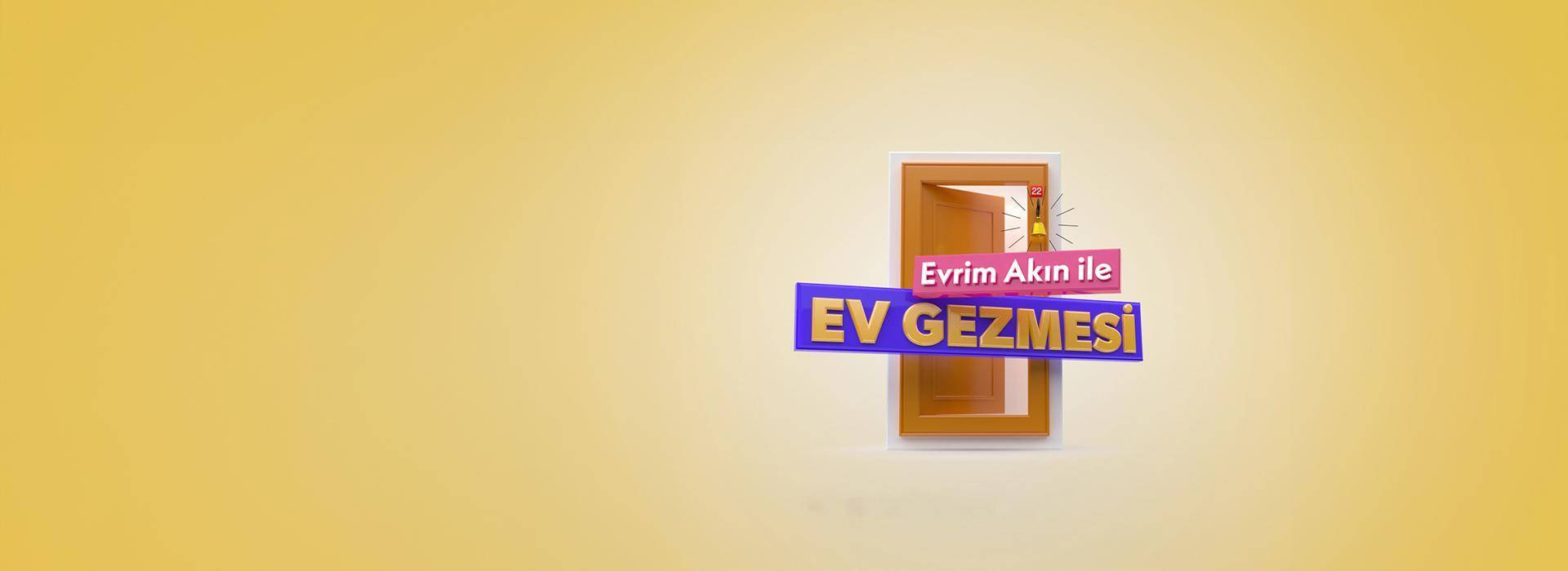 Evrim Akın ile Ev Gezmesi