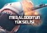 Megalodon'un Yükselişi