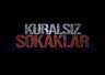 Kuralsız Sokaklar