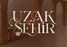 Uzak Şehir